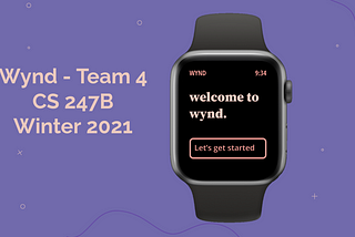 CS 247B: Wynd Final Case Study