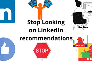 Stop looking LinkedIn Recommendation ! Specially for recruiter!!