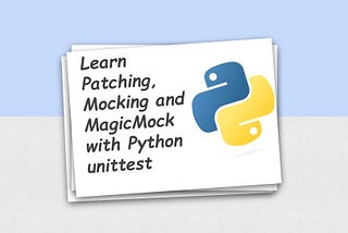 Understanding Python mock and patch with meaningful examples