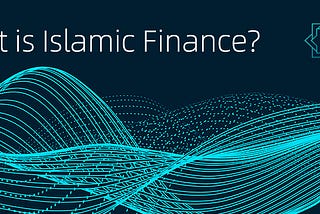 What is Islamic Finance?