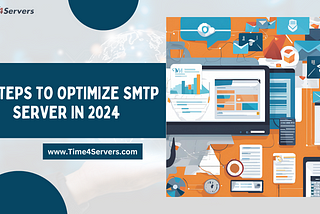 5 Steps to Optimize SMTP Server in 2024