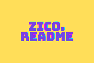 Zico.README (My Personal README for Colleagues)