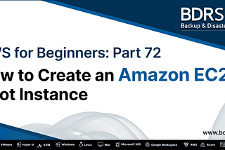 AWS for Beginners: How to Create an Amazon EC2 Spot Instance — Part 72