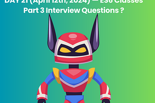 JavaScript Day 21 — Mastering JavaScript Basics: A Comprehensive Guide for Interview Preparation