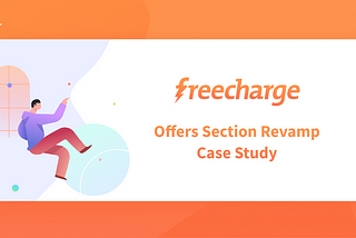 Freecharge: Offers Section Revamp Case Study