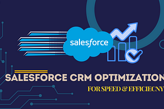 Optimizing Salesforce Performance: Best Practices for Speed & Efficiency with Expert Salesforce Support