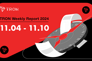 Informe Semanal de TRON 04.11.2024 –10.11.2024