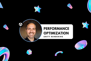 Unity Rendering — 5 — Optimization