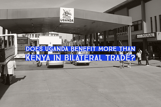 Has Uganda benefited more than Kenya in bilateral trade since 2015?