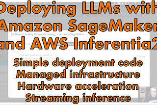 Video: Deploying Hugging Face models with Amazon SageMaker and AWS Inferentia2