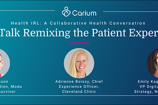 Remixing the Patient Experience