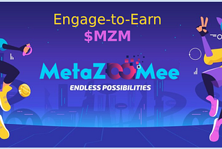 Maximizing Earnings with MetaZooMee Token $MZM 💰: A Guide to Engage-to-Earn Mechanics