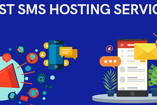 Best SMS Hosting Services | 20X Faster SMS Services | 2021