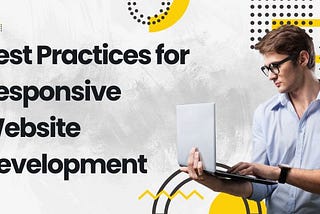 Best Practices For Responsive Website Development