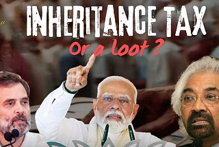 India, Would You Vote for an Inheritance Tax? The Debate Intensifies