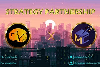 ANNOUNCEMENT: FOX Community x MagicCubeDeFi