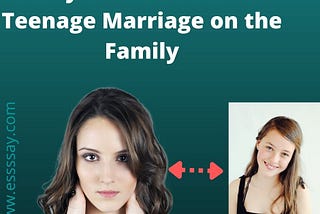 Essay on the Effects of Teenage Marriage on the Family