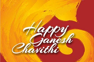Happy GANESH CHATURTHI