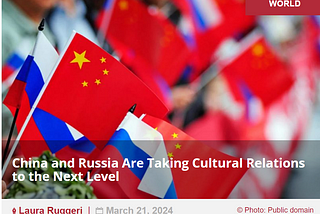 Le relazioni culturali tra Cina e Russia entrano in una nuova fase