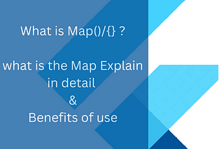 What is Map () / {} in Dart