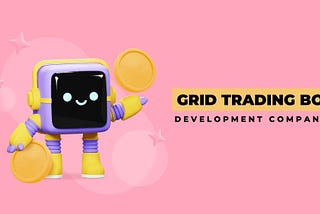 Top 10 Grid Trading Bot Development Companies in 2024