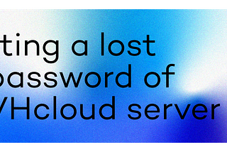 Resetting a lost user password of an OVHcloud server