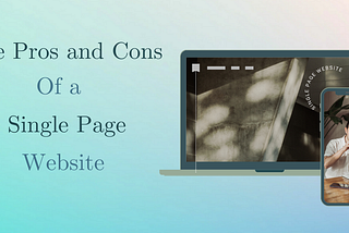 The Pros and Cons of a Single Page Website