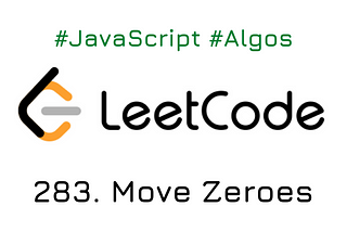 LeetCode 283-Move Zeroes | JAVASCRIPT | Study Plan — Algorithm I. Day 3