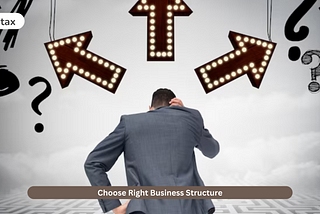 Choose Right Business Structure