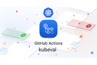 GitHub Actions -> kubeval