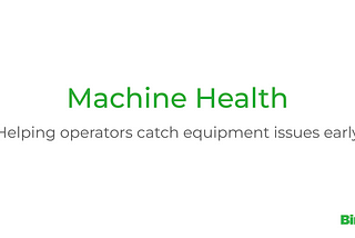 New Feature: Machine Health