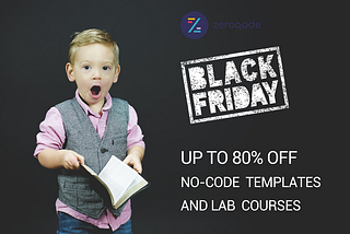 Black Friday Sale at Zeroqode — Up to 80% off no-code templates and courses!