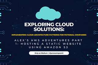 Exploring Cloud Solutions: Implementing Cloud Architecture Patterns for Fictional Companies