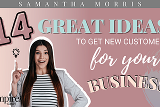 14 great ideas to get new customers for your new business | Blog