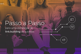 Passo a passo para uma estratégia de link building de sucesso