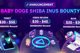 Join Baby Doge Shiba INUS Bounty Program and Get Rewards