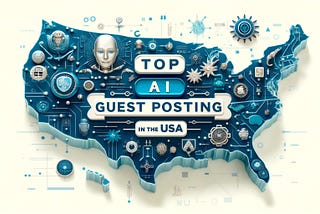 Top 45+ AI Guest Posting Sites in the USA