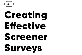 Creating Effective Screener Surveys