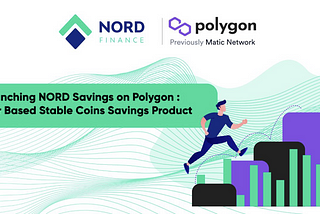 Launching of NORD Savings on Polygon : A Tier-based Savings Protocol