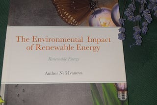 Renewable Energy and Its Environmental Footprint — Exploration Through My Research
