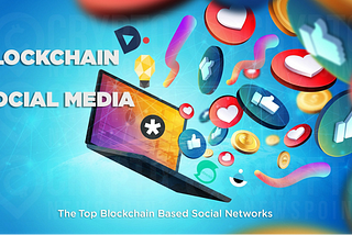 Role of Blockchain in Social DApps