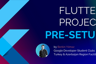 Flutter Project Pre-Setup