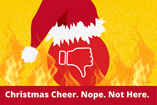 Toxic Family Holiday “Christmas Cheer. Nope. Not Here” Image