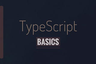 TypeScript Basics