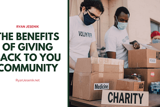The Benefits of Giving Back to the Community