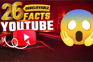 You Won_t Believe These 26 Shocking YouTube Facts 😲