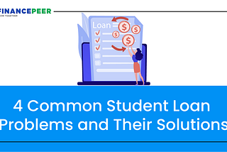 4 Problems and Solutions of Education Loan