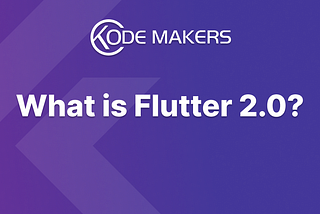 What is Flutter 2.0?