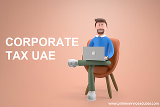 UAE Company Registration & Tax: Consultants’ Guide