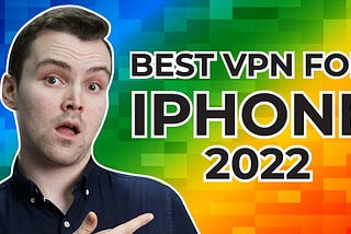 best VPNs for iPhones